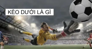 kèo dưới là gì