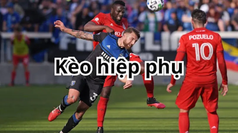 kèo hiệp phụ là gì